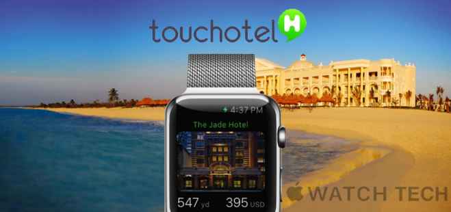 ToucHotel presenta en Apple Watch los 10 Hoteles Top de la zona
